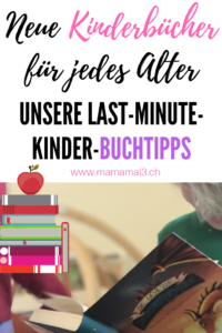 Neue Kinderbücher für jedes Alter - unsere Last-Minute-Kinder-Buchtipps Pinterest-Grafik