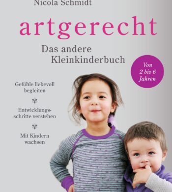 Nicola Schmidt: artgerecht, Das andere Kleinkinderbuch Cover