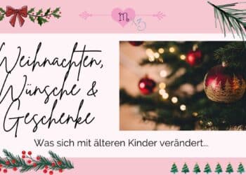 Weihnachten, Wünsche und Geschenke - was sich mit älteren Kindern verändert