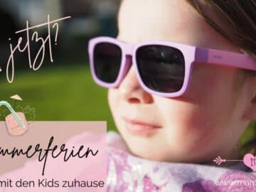 Sommerferien mit Kindern zuhause